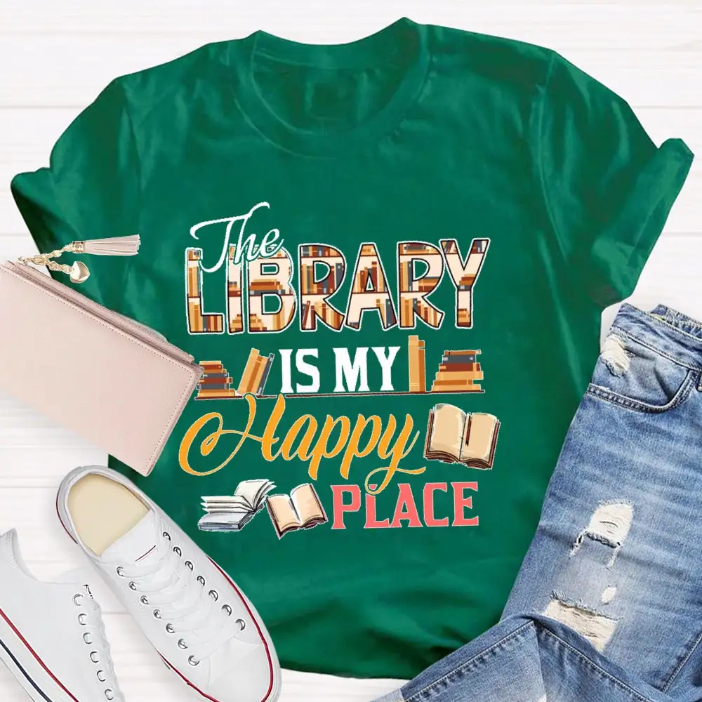 The Library Is My Happy Place T-Shirt