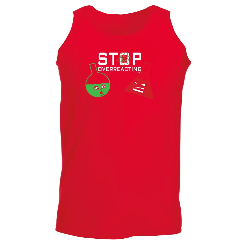 Stop Overreacting Graphic Tank Top