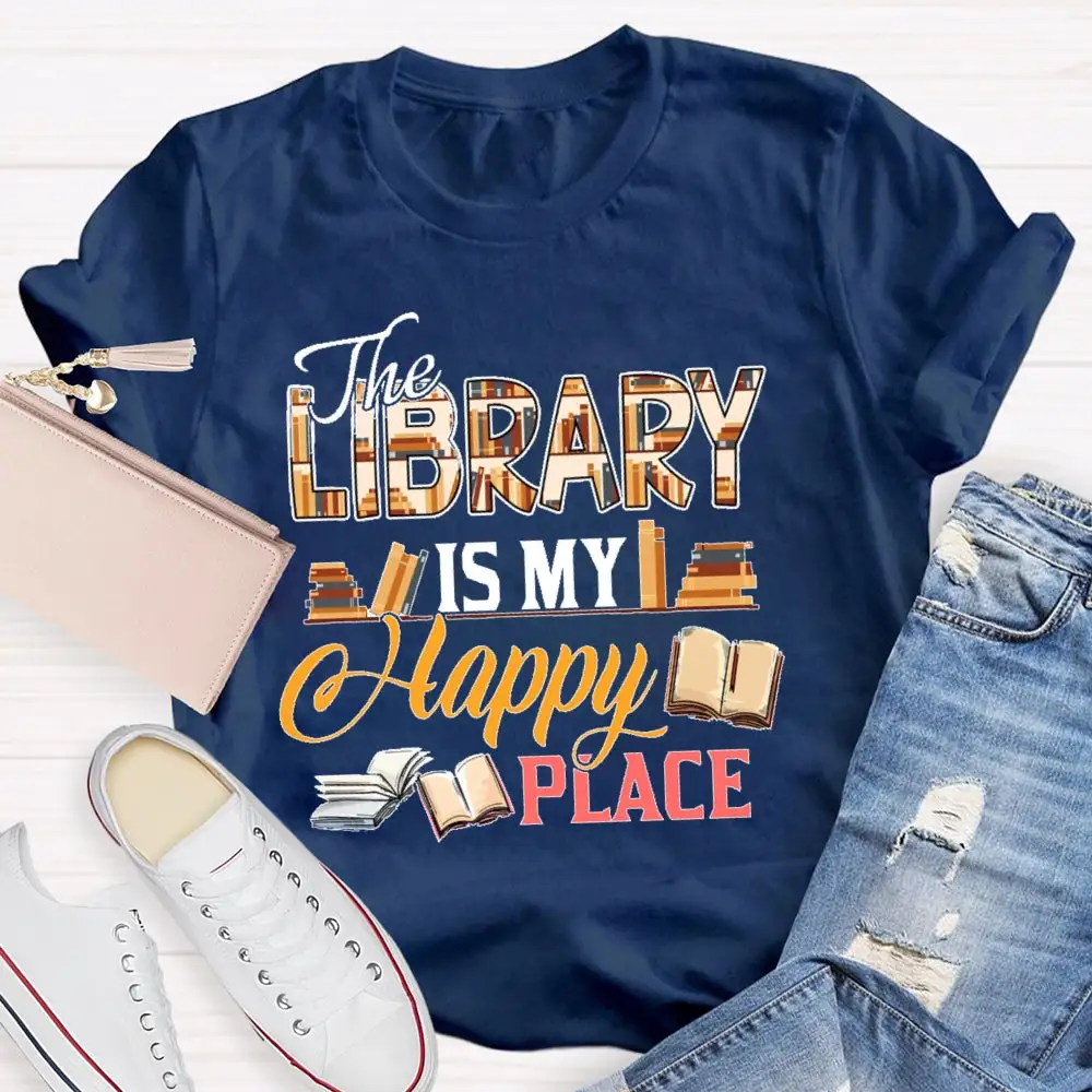 The Library Is My Happy Place T-Shirt