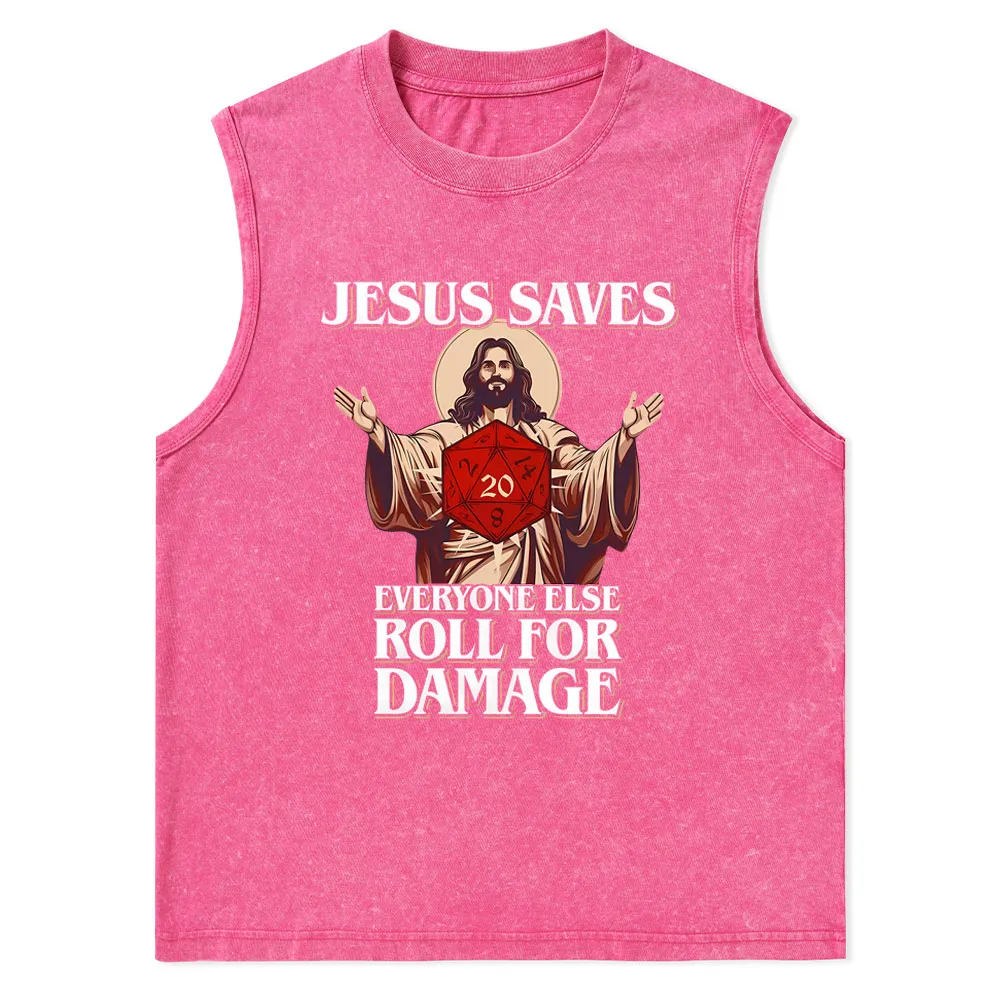 Jesus Saves Everyone Else Roll For Damage Christian Washed Tank Top