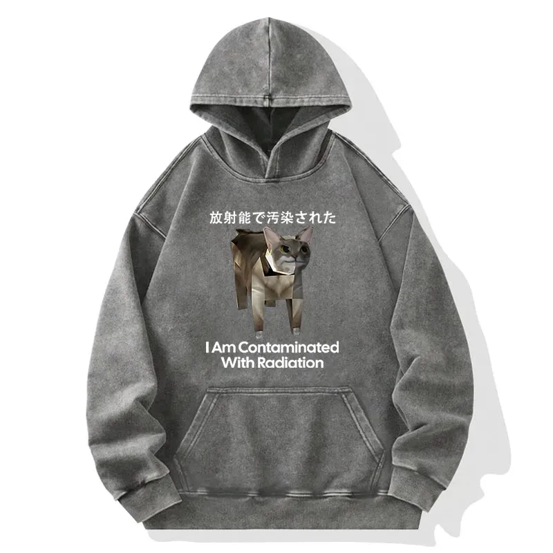 I Am Contaminated With Radiation Cat Meme Washed Hoodie