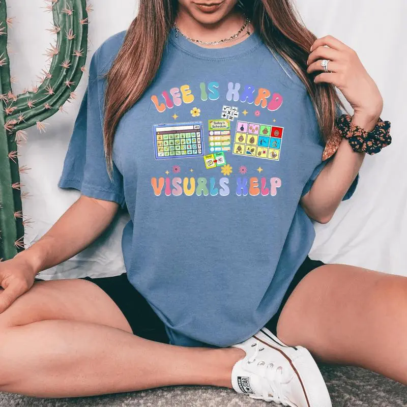 Life Is Hard Visuals Help Special Education Teacher Sped Women's Oversized Comfort T-Shirt