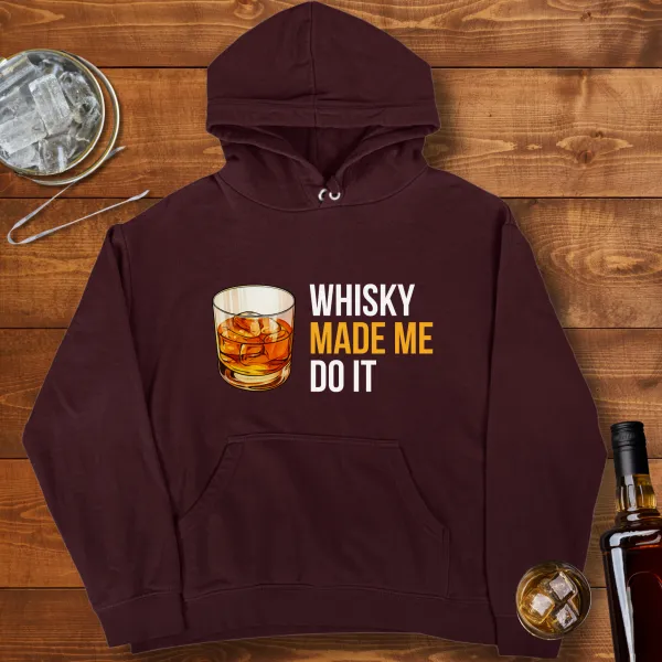 Whisky Made Me Do It Graphic Pullover Hoodie