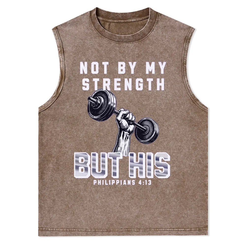 Not By My Strenghth But His Christian Tank Top